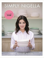 Simply Nigella: Feel Good Food Hardcover
