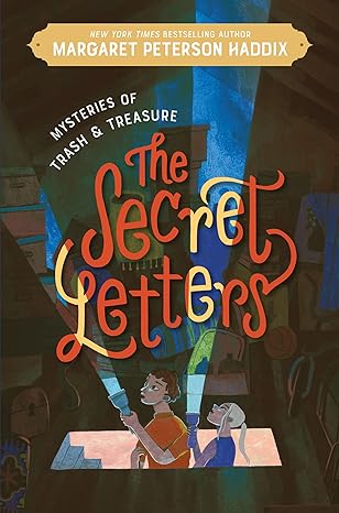 Mysteries of Trash and Treasure: The Secret Letters: 1 Hardcover Children's Books Happier Every Chapter   