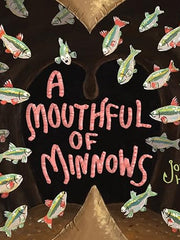 A Mouthful of Minnows Hardcover