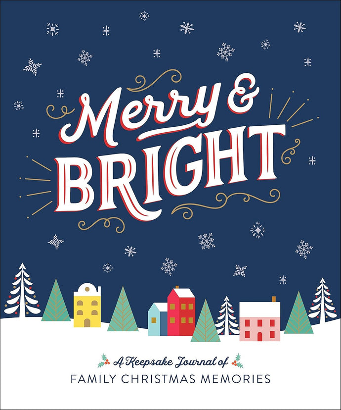 Merry & Bright: A Keepsake Journal of Family Christmas Memories Hardcover – 15 Oct. 2019 by Ruby Oaks (Author) Children's Books Happier Every Chapter