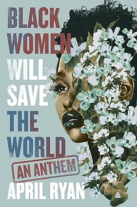 Black Women Will Save the World: An Anthem Hardcover