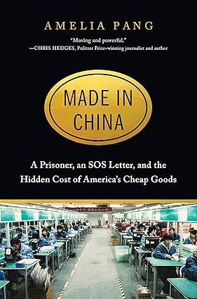 Made in China: A Prisoner, an SOS Letter, and the Hidden Cost of America's Cheap Goods Hardcover