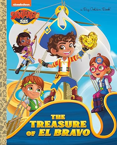 The Treasure of El Bravo (Santiago of the Seas) (Big Golden Book) Hardcover Children's Books Happier Every Chapter   