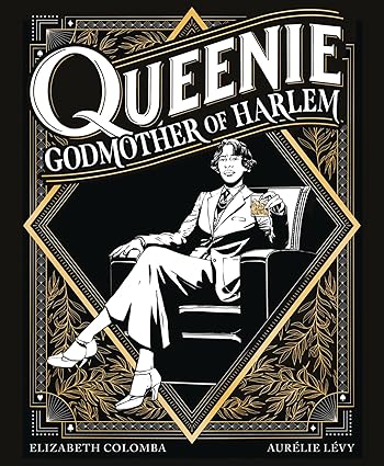 Queenie: Godmother of Harlem: A Graphic Novel Hardcover Comics & Graphic Novels Happier Every Chapter