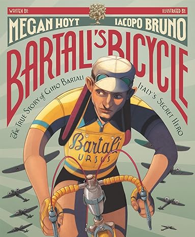 Bartali's Bicycle: The True Story of Gino Bartali, Italy's Secret Hero Hardcover