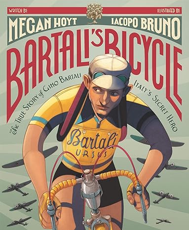 Bartali's Bicycle: The True Story of Gino Bartali, Italy's Secret Hero Hardcover Children's Books Happier Every Chapter   