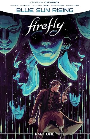 Firefly: Blue Sun Rising V1 (Firefly: Blue Sun Rising, 1) Paperback Comics & Graphic Novels Happier Every Chapter   