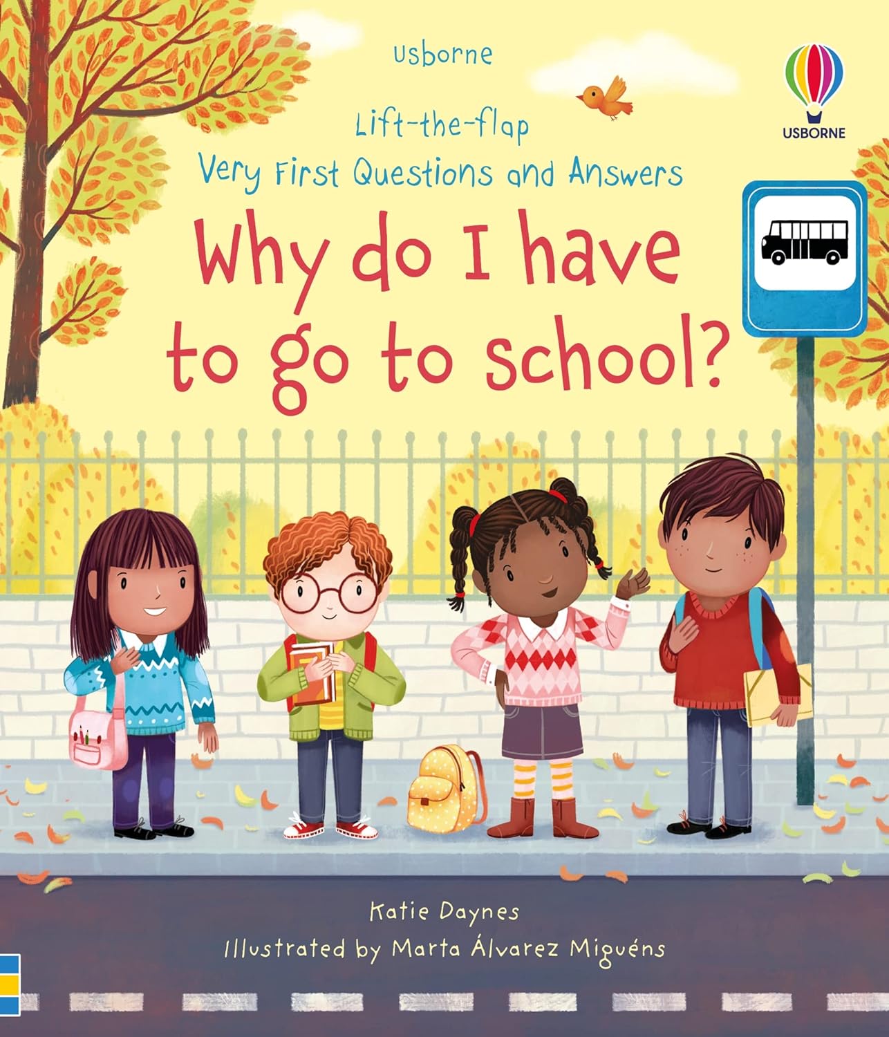 Very First Questions and Answers Why do I have to go to school?: An Empowering First Day of School Book for Children Board book