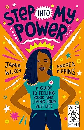 Step into My Power: A Guide to Feeling Good and Living Your Best Life Paperback Children's Books Happier Every Chapter