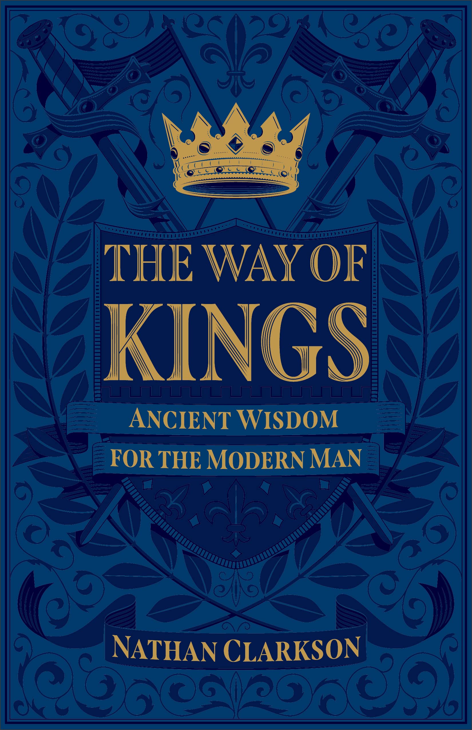 Way of Kings Ancient Wisdom for the Modern Man (Paperback)
