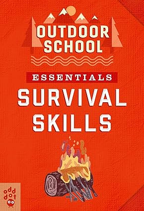 Outdoor School Essentials: Survival Skills Paperback Children's Books Happier Every chapter