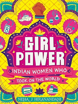 Girl Power: Indian Women Who Took On the World Paperback