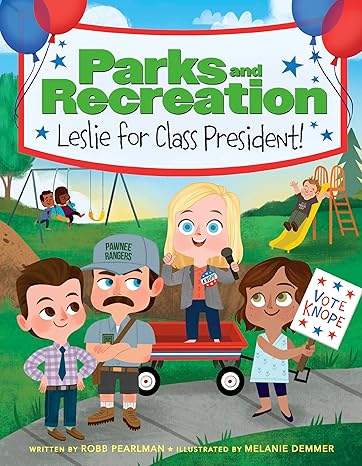 Parks and Recreation: Leslie for Class President! Hardcover Children's Books Happier Every Chapter   