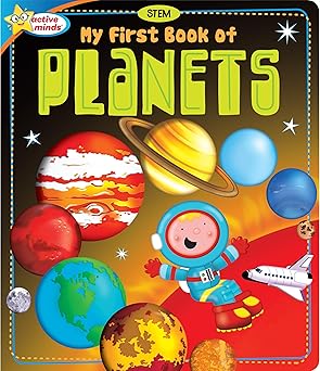 Active Minds My First Book of Planets: Learn What Makes You Work! Board book Children's Books Happier Every chapter