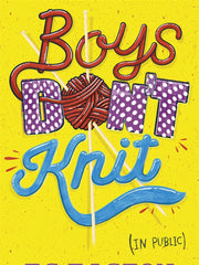 Boys Don't Knit