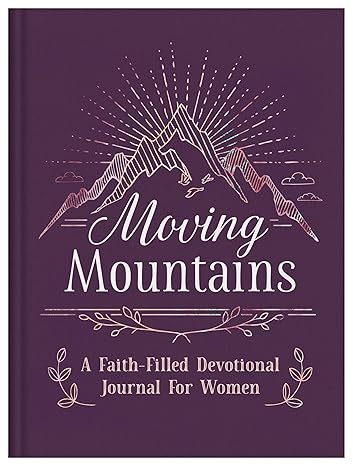 Moving Mountains: A Faith-Filled Devotional Journal for Women Hardcover Adult Non-Fiction Happier Every Chapter   