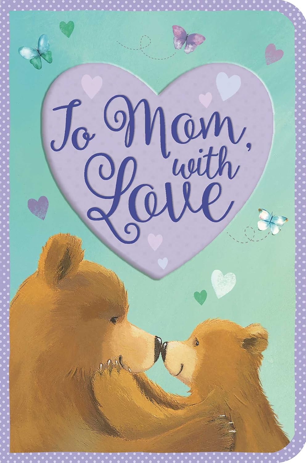 To Mom, With Love: Gift Book and Greeting Card (Special Delivery Books) Board book