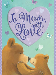 To Mom, With Love: Gift Book and Greeting Card (Special Delivery Books) Board book