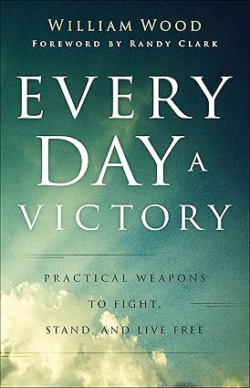Every Day a Victory: Practical Weapons to Fight, Stand, and Live Free Paperback