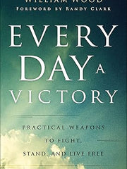 Every Day a Victory: Practical Weapons to Fight, Stand, and Live Free Paperback