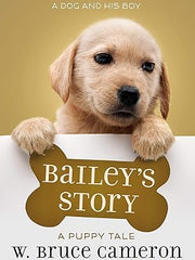 Bailey's Story: A Puppy Tale Hardcover