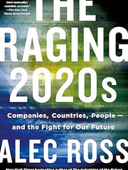 The Raging 2020s: Companies, Countries, People - and the Fight for Our Future Paperback