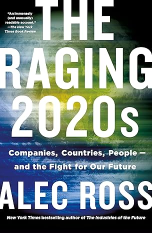 The Raging 2020s: Companies, Countries, People - and the Fight for Our Future Paperback Adult Non-Fiction Happier Every Chapter   