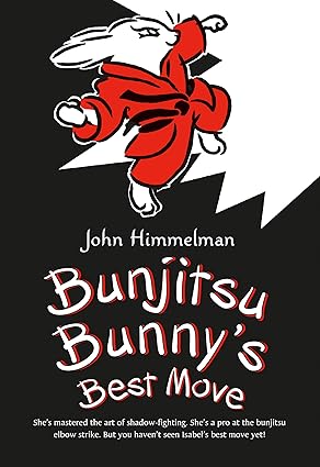 Bunjitsu Bunny's Best Move Paperback Children's Books Happier Every chapter