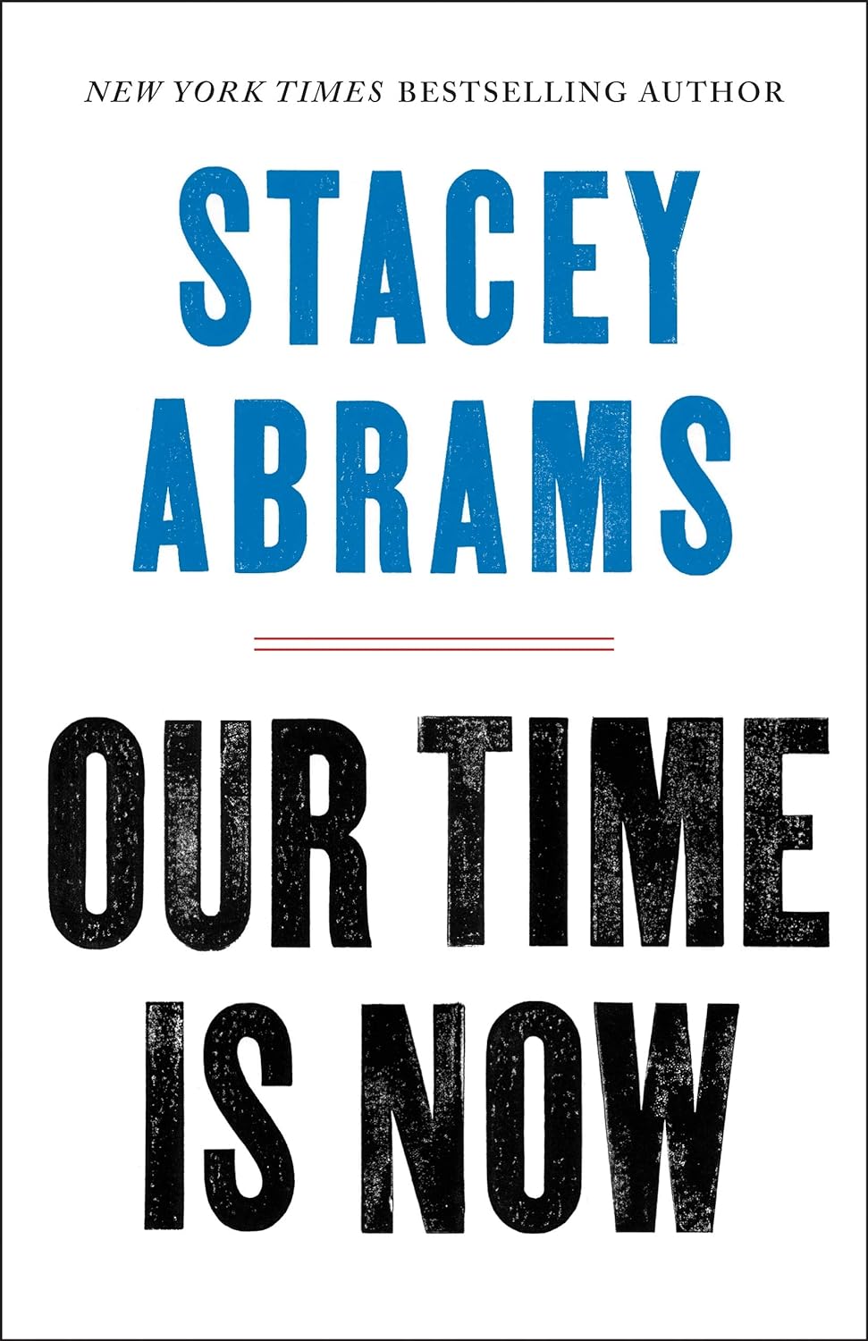 Our Time Is Now: Power, Purpose, and the Fight for a Fair America Hardcover