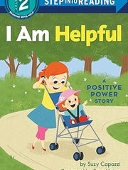 I Am Helpful: A Positive Power Story (Step into Reading) Paperback