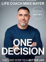 One Decision: The First Step to a Better Life Hardcover