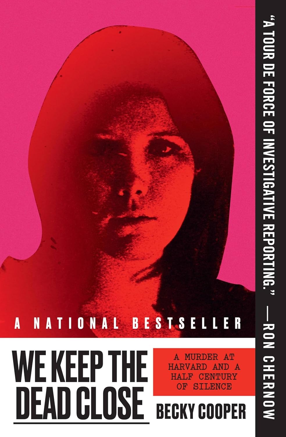 We Keep the Dead Close: A Murder at Harvard and a Half Century of Silence Paperback