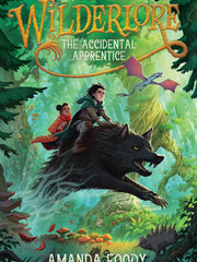The Accidental Apprentice Volume 1 (Wilderlore)(Hardcover)