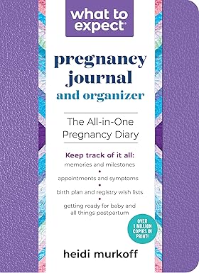 What to Expect Pregnancy Journal and Organizer: The All-In-One Pregnancy Diary Paperback Adult Non-Fiction Happier Every Chapter