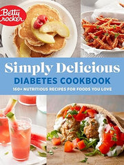 Betty Crocker Simply Delicious Diabetes Cookbook: 160+ Nutritious Recipes for Foods You Love Paperback
