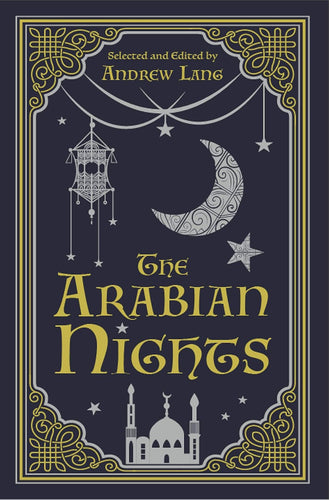 The Arabian Nights, Classic Middle Eastern Folk Tales, (Aladdin, Ali Baba and the Forty Thieves), Ribbon Page Marker, Perfect for Gifting Paperback Adult Fiction Happier Every Chapter   