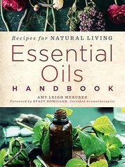 Essential Oils Handbook: Recipes for Natural Living (Remedies for Natural Living) Paperback