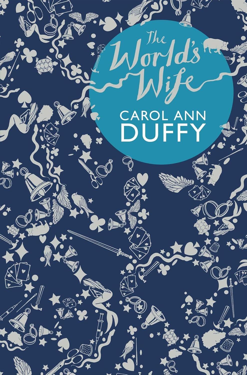 The World's Wife Paperback by Carol Ann Duffy (Author)
