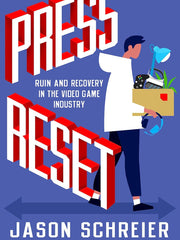 Press Reset: Ruin and Recovery in the Video Game Industry Paperback