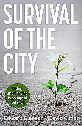 Survival of the City: Living and Thriving in an Age of Isolation Hardcover