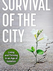 Survival of the City: Living and Thriving in an Age of Isolation Hardcover