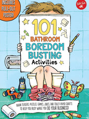 101 Bathroom Boredom Busting Activities: Brain teasers, puzzles, games, jokes, and toilet-paper crafts to keep you busy while you DO YOUR BUSINESS! - Includes Pull-out Poster! (101 Things) Flexibound €“ Illustrated