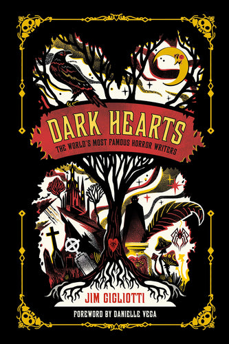 Dark Hearts The World's Most Famous Horror Writers(Hardcover) Children's Books Happier Every Chapter   