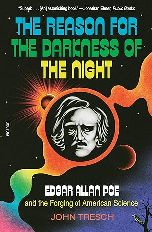Reason for the Darkness of the Night: Edgar Allan Poe and the Forging of American Science Paperback