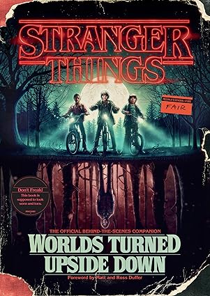 Stranger Things: Worlds Turned Upside Down: The Official Behind-the-Scenes Companion Hardcover Adult Non-Fiction Happier Every Chapter   