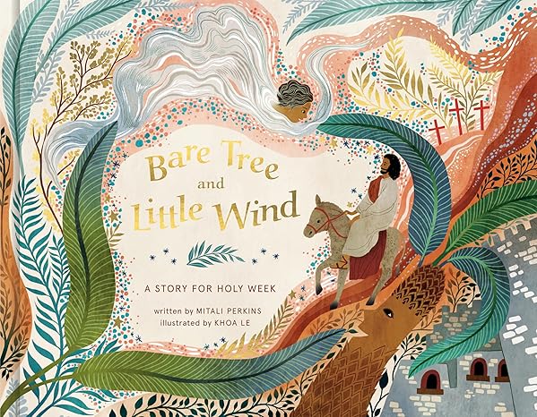 Bare Tree and Little Wind: A Story for Holy Week Hardcover Children's Books Happier Every Chapter   