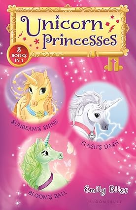 Unicorn Princesses Bind-up Books 1-3: Sunbeam's Shine, Flash's Dash, and Bloom's Ball Hardcover