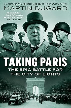 Taking Paris: The Epic Battle for the City of Lights Hardcover