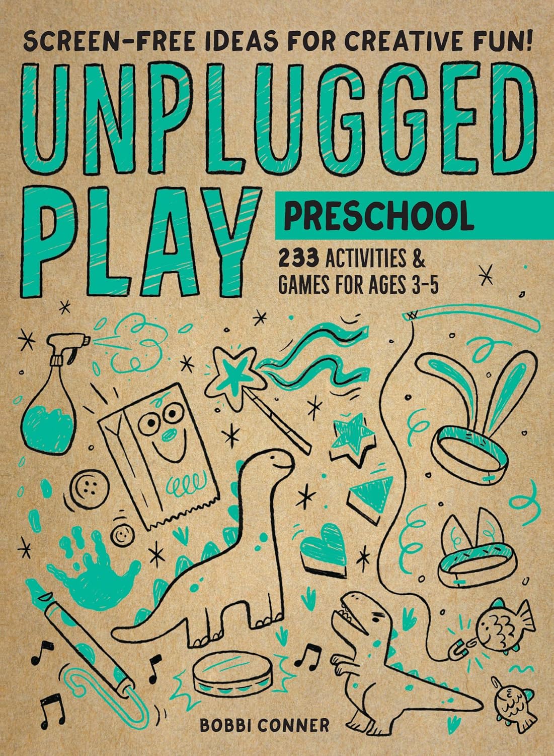 Unplugged Play: Preschool: 233 Activities & Games for Ages 3-5 Paperback