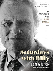 Saturdays with Billy: My Friendship with Billy Graham Hardcover